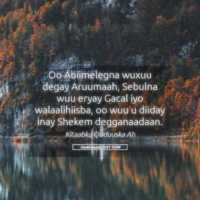 Picture 05 - Xaakinnada 9:41 SOM - Oo Abiimelegna wuxuu degay Aruumaah, Sebulna wuu - Bible Verse Picture