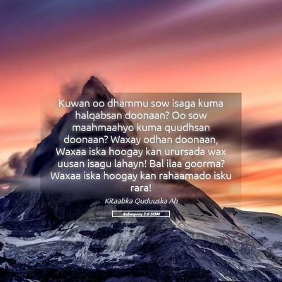 Picture 05 - Xabaquuq 2:6 SOM - Kuwan oo dhammu sow isaga kuma halqabsan doonaan? - Bible Verse Picture
