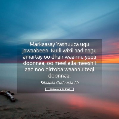 Picture 05 - Yashuuca 1:16 SOM - Markaasay Yashuuca ugu jawaabeen, Kulli wixii aad - Bible Verse Picture