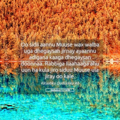 Picture 05 - Yashuuca 1:17 SOM - Oo sidii aannu Muuse wax walba uga dhegaysan - Bible Verse Picture