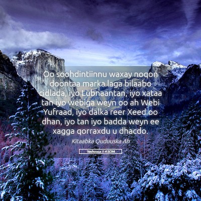Picture 05 - Yashuuca 1:4 SOM - Oo soohdintiinnu waxay noqon doontaa marka laga - Bible Verse Picture