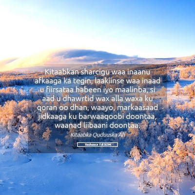Picture 05 - Yashuuca 1:8 SOM - Kitaabkan sharcigu waa inaanu afkaaga ka tegin, - Bible Verse Picture