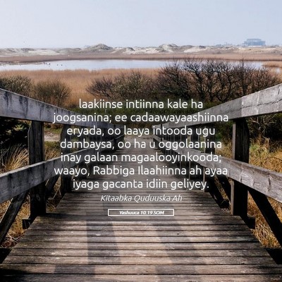 Picture 05 - Yashuuca 10:19 SOM - laakiinse intiinna kale ha joogsanina; ee - Bible Verse Picture