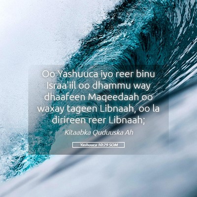Picture 05 - Yashuuca 10:29 SOM - Oo Yashuuca iyo reer binu Israa'iil oo dhammu way - Bible Verse Picture