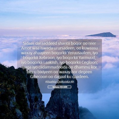 Picture 05 - Yashuuca 10:5 SOM - Sidaas daraaddeed shantii boqor oo reer Amor waa - Bible Verse Picture