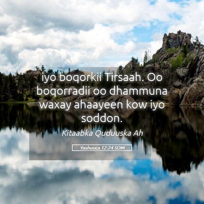 Picture 05 - Yashuuca 12:24 SOM - iyo boqorkii Tirsaah. Oo boqorradii oo dhammuna - Bible Verse Picture