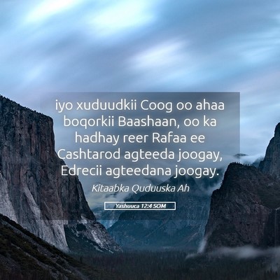 Picture 05 - Yashuuca 12:4 SOM - iyo xuduudkii Coog oo ahaa boqorkii Baashaan, oo - Bible Verse Picture
