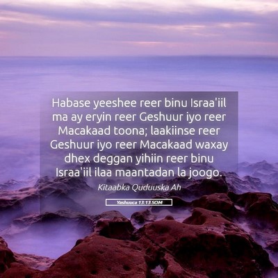 Picture 05 - Yashuuca 13:13 SOM - Habase yeeshee reer binu Israa'iil ma ay eryin - Bible Verse Picture