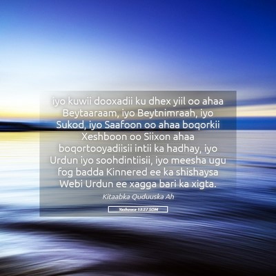 Picture 05 - Yashuuca 13:27 SOM - iyo kuwii dooxadii ku dhex yiil oo ahaa - Bible Verse Picture