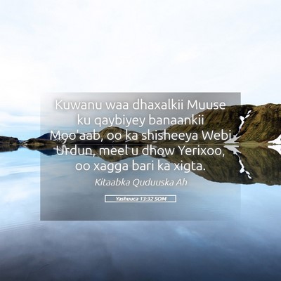 Picture 05 - Yashuuca 13:32 SOM - Kuwanu waa dhaxalkii Muuse ku qaybiyey banaankii - Bible Verse Picture