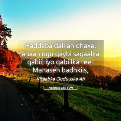 Picture 05 - Yashuuca 13:7 SOM - Haddaba dalkan dhaxal ahaan ugu qaybi sagaalka - Bible Verse Picture