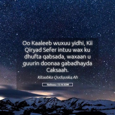 Picture 05 - Yashuuca 15:16 SOM - Oo Kaaleeb wuxuu yidhi, Kii Qiryad Sefer intuu - Bible Verse Picture