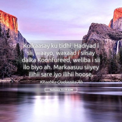 Picture 05 - Yashuuca 15:19 SOM - Kolkaasay ku tidhi, Hadiyad i sii, waayo, waxaad - Bible Verse Picture
