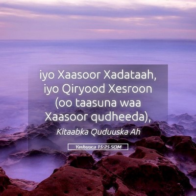 Picture 05 - Yashuuca 15:25 SOM - iyo Xaasoor Xadataah, iyo Qiryood Xesroon (oo - Bible Verse Picture