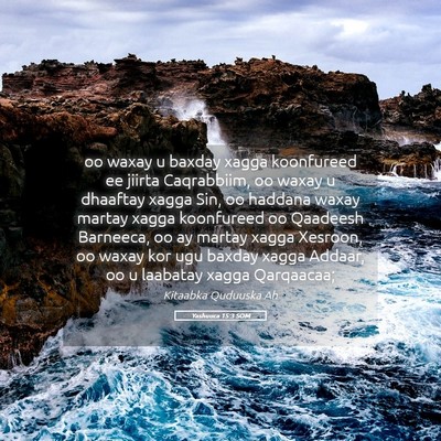 Picture 05 - Yashuuca 15:3 SOM - oo waxay u baxday xagga koonfureed ee jiirta - Bible Verse Picture