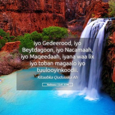 Picture 05 - Yashuuca 15:41 SOM - iyo Gedeerood, iyo Beytdagoon, iyo Nacamaah, iyo - Bible Verse Picture