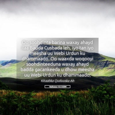 Picture 05 - Yashuuca 15:5 SOM - Oo soohdinta barina waxay ahayd ilaa Badda - Bible Verse Picture