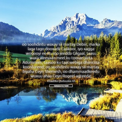 Picture 05 - Yashuuca 15:7 SOM - oo soohdintu waxay sii martay Debiir, marka laga - Bible Verse Picture