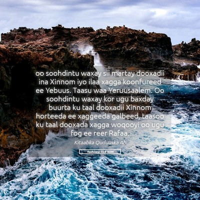 Picture 05 - Yashuuca 15:8 SOM - oo soohdintu waxay sii martay dooxadii ina Xinnom - Bible Verse Picture