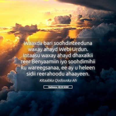 Picture 05 - Yashuuca 18:20 SOM - Waaxda bari soohdinteeduna waxay ahayd Webi - Bible Verse Picture