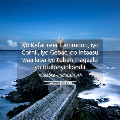 Picture 05 - Yashuuca 18:24 SOM - iyo Kefar reer Cammoon, iyo Cofnii, iyo Gebac, oo - Bible Verse Picture
