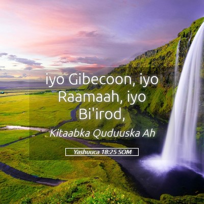 Picture 05 - Yashuuca 18:25 SOM - iyo Gibecoon, iyo Raamaah, iyo - Bible Verse Picture