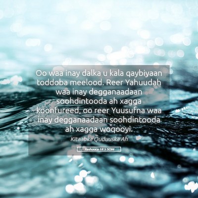 Picture 05 - Yashuuca 18:5 SOM - Oo waa inay dalka u kala qaybiyaan toddoba - Bible Verse Picture