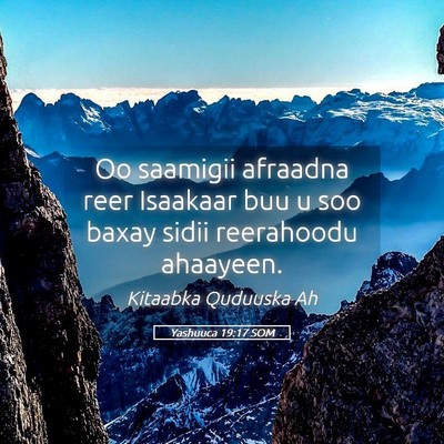 Picture 05 - Yashuuca 19:17 SOM - Oo saamigii afraadna reer Isaakaar buu u soo - Bible Verse Picture