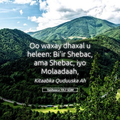 Picture 05 - Yashuuca 19:2 SOM - Oo waxay dhaxal u heleen: Bi'ir Shebac, ama - Bible Verse Picture