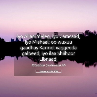 Picture 05 - Yashuuca 19:26 SOM - iyo Allammeleg, iyo Camcaad, iyo Mishaal; oo - Bible Verse Picture