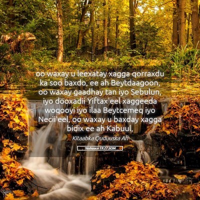 Picture 05 - Yashuuca 19:27 SOM - oo waxay u leexatay xagga qorraxdu ka soo baxdo, - Bible Verse Picture