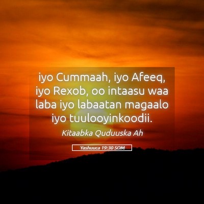 Picture 05 - Yashuuca 19:30 SOM - iyo Cummaah, iyo Afeeq, iyo Rexob, oo intaasu waa - Bible Verse Picture
