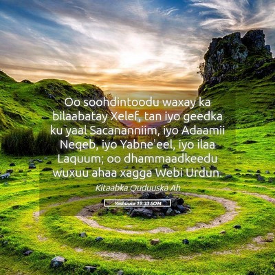 Picture 05 - Yashuuca 19:33 SOM - Oo soohdintoodu waxay ka bilaabatay Xelef, tan - Bible Verse Picture