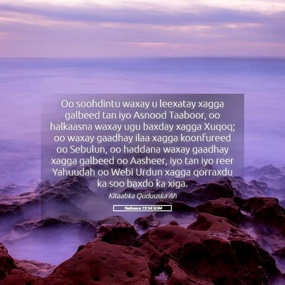Picture 05 - Yashuuca 19:34 SOM - Oo soohdintu waxay u leexatay xagga galbeed tan - Bible Verse Picture