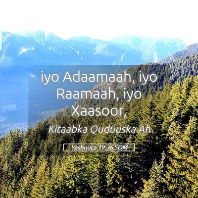Picture 05 - Yashuuca 19:36 SOM - iyo Adaamaah, iyo Raamaah, iyo - Bible Verse Picture