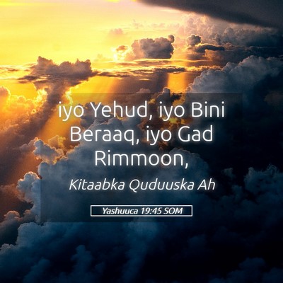 Picture 05 - Yashuuca 19:45 SOM - iyo Yehud, iyo Bini Beraaq, iyo Gad - Bible Verse Picture
