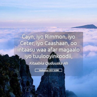 Picture 05 - Yashuuca 19:7 SOM - Cayn, iyo Rimmon, iyo Ceter, iyo Caashaan, oo - Bible Verse Picture