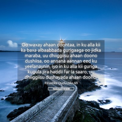 Picture 05 - Yashuuca 2:19 SOM - Oo waxay ahaan doontaa, in ku alla kii ka baxa - Bible Verse Picture