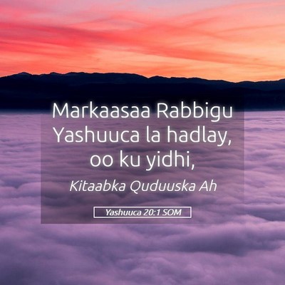 Picture 05 - Yashuuca 20:1 SOM - Markaasaa Rabbigu Yashuuca la hadlay, oo ku - Bible Verse Picture