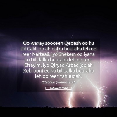 Picture 05 - Yashuuca 20:7 SOM - Oo waxay sooceen Qedesh oo ku tiil Galili oo ah - Bible Verse Picture