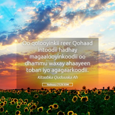 Picture 05 - Yashuuca 21:26 SOM - Oo qolooyinkii reer Qohaad intoodii hadhay - Bible Verse Picture