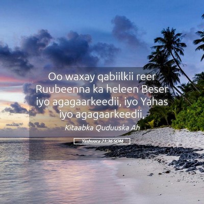 Picture 05 - Yashuuca 21:36 SOM - Oo waxay qabiilkii reer Ruubeenna ka heleen Beser - Bible Verse Picture