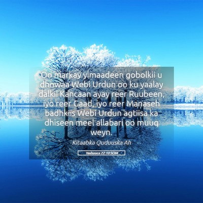 Picture 05 - Yashuuca 22:10 SOM - Oo markay yimaadeen gobolkii u dhowaa Webi Urdun - Bible Verse Picture