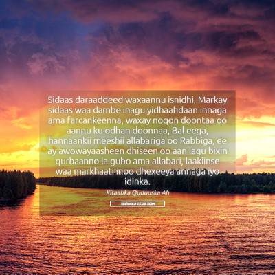 Picture 05 - Yashuuca 22:28 SOM - Sidaas daraaddeed waxaannu isnidhi, Markay sidaas - Bible Verse Picture