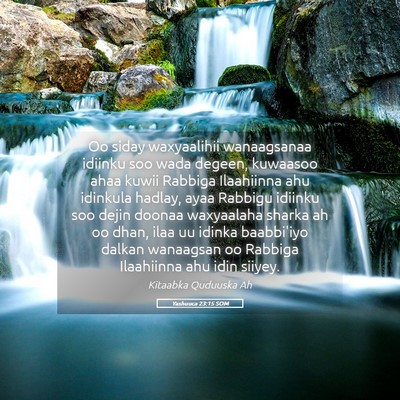 Picture 05 - Yashuuca 23:15 SOM - Oo siday waxyaalihii wanaagsanaa idiinku soo wada - Bible Verse Picture