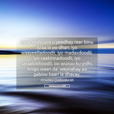 Picture 05 - Yashuuca 23:2 SOM - ayaa Yashuuca u yeedhay reer binu Israa'iil oo - Bible Verse Picture