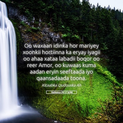 Picture 05 - Yashuuca 24:12 SOM - Oo waxaan idinka hor mariyey xoonkii hortiinna ka - Bible Verse Picture