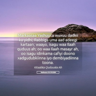 Picture 05 - Yashuuca 24:19 SOM - Markaasaa Yashuuca wuxuu dadkii ku yidhi, Rabbiga - Bible Verse Picture