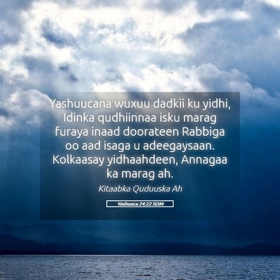 Picture 05 - Yashuuca 24:22 SOM - Yashuucana wuxuu dadkii ku yidhi, Idinka - Bible Verse Picture