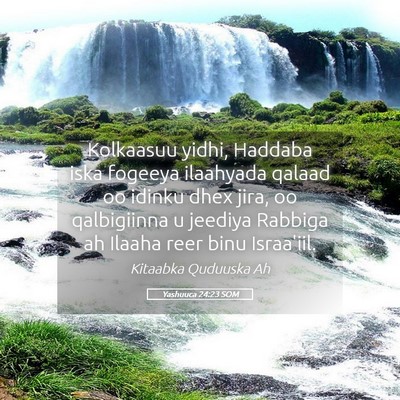 Picture 05 - Yashuuca 24:23 SOM - Kolkaasuu yidhi, Haddaba iska fogeeya ilaahyada - Bible Verse Picture